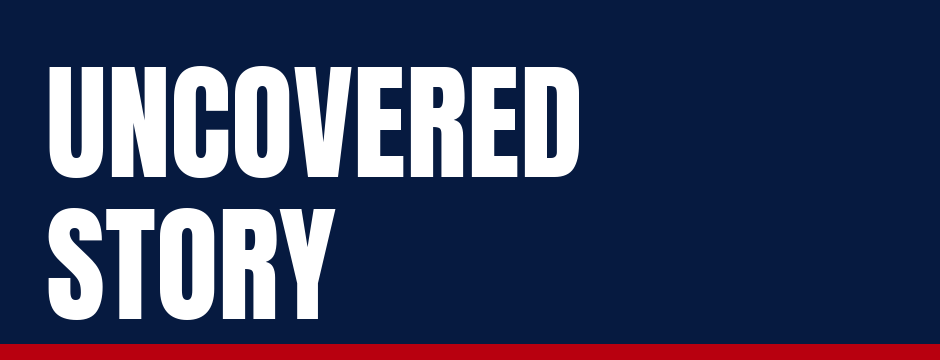 Uncovered Story